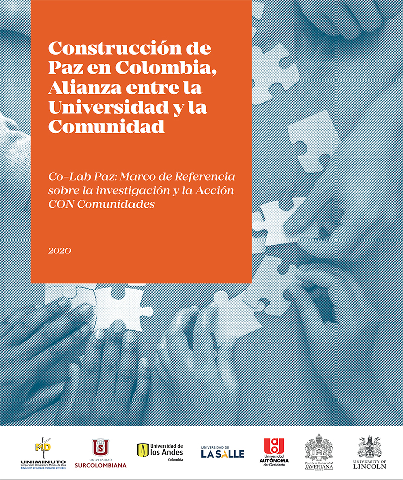 Marco de Referencia para la investigación con la comunidad, 'Construcción de paz en Colombia, Alianza entre la universidad y la comunidad | Co-Lab Paz'
